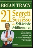 Brian Tracy - 21 Segreti del successo dei self-made millionaires